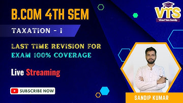 B.com 4th Sem Taxation - I Last Time Revision by VTS Classes