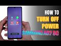 How to turn off Samsung Galaxy A07 5G