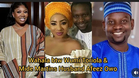 Wahala btw Wumi Toriola & Mide Martins Husband Afeez Owo because of the Interview he grants