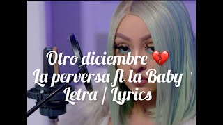 Otro Diciembre 💔😪La Perversa ft La Bady  Letra- Lyrivs