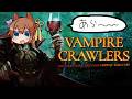 【Vampire Crawlers】ローグライクは病み上がりに効く