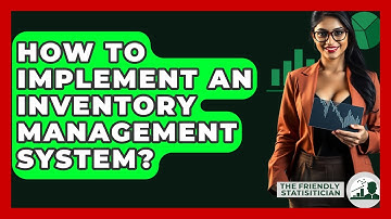 How To Implement An Inventory Management System? - The Friendly Statistician