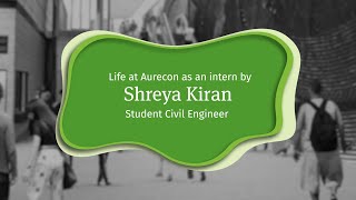 Life as an Aurecon Intern: Shreya Kiran screenshot 2