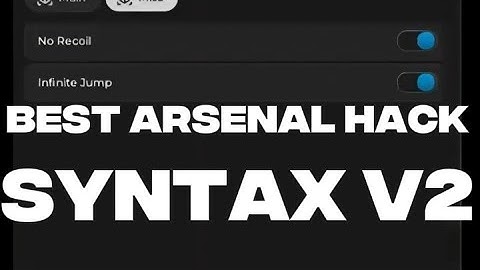 SyntaxV2 |The Ultimate Arsenal Script – Is This the Best Cheat?