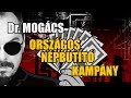 Dr. Mogács NÉPBUTÍTÓ KAMPÁNY I TELJES EST