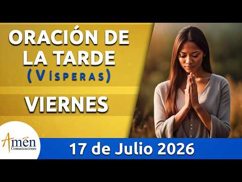 Oración de la Tarde Hoy Viernes 17 Julio de 2026 l Padre Carlos Yepes | Católica | Dios