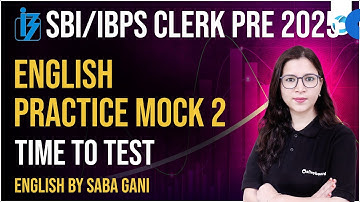 SBI Clerk & IBPS Clerk Pre English 2025 | English Practice Mock Test 2 | English By Saba Ma’am