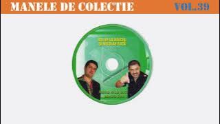 39 - Manele vechi de colectie - Adi de la Valcea si Nicolae Guta (2005) [Varianta CD]