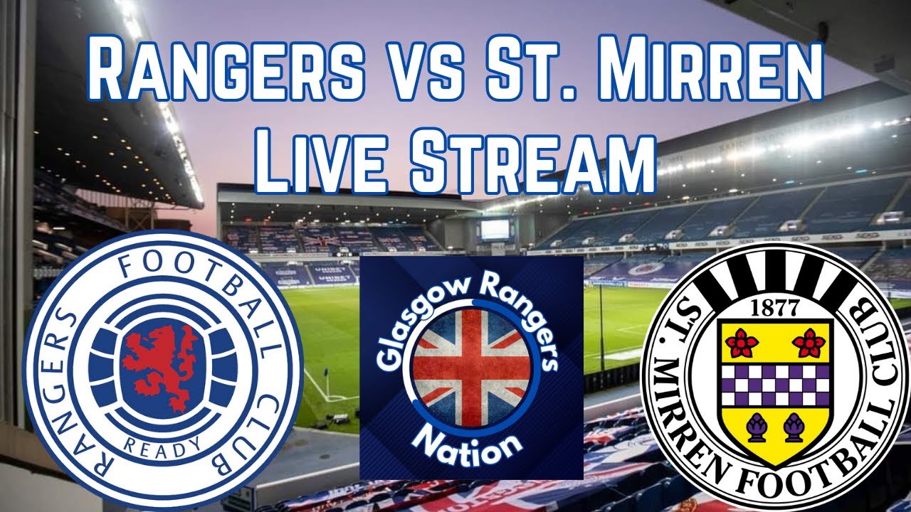 Rangers vs St Mirren Live Stream YouTube