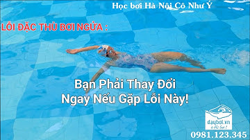 Học Bơi Ngửa Như Thế Nào Cho Đúng - Lỗi Kỹ Thuật Tay Ngửa Cần Thay Đổi Khắc Phục Ngay Từ Ban Đầu Học