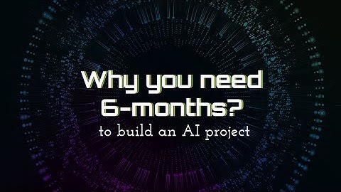 Why AI projects take 6 months?