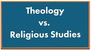 What is the Difference Between Theology and Religious Studies?