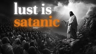 Lust Is Satanic And How You Can Overcome It