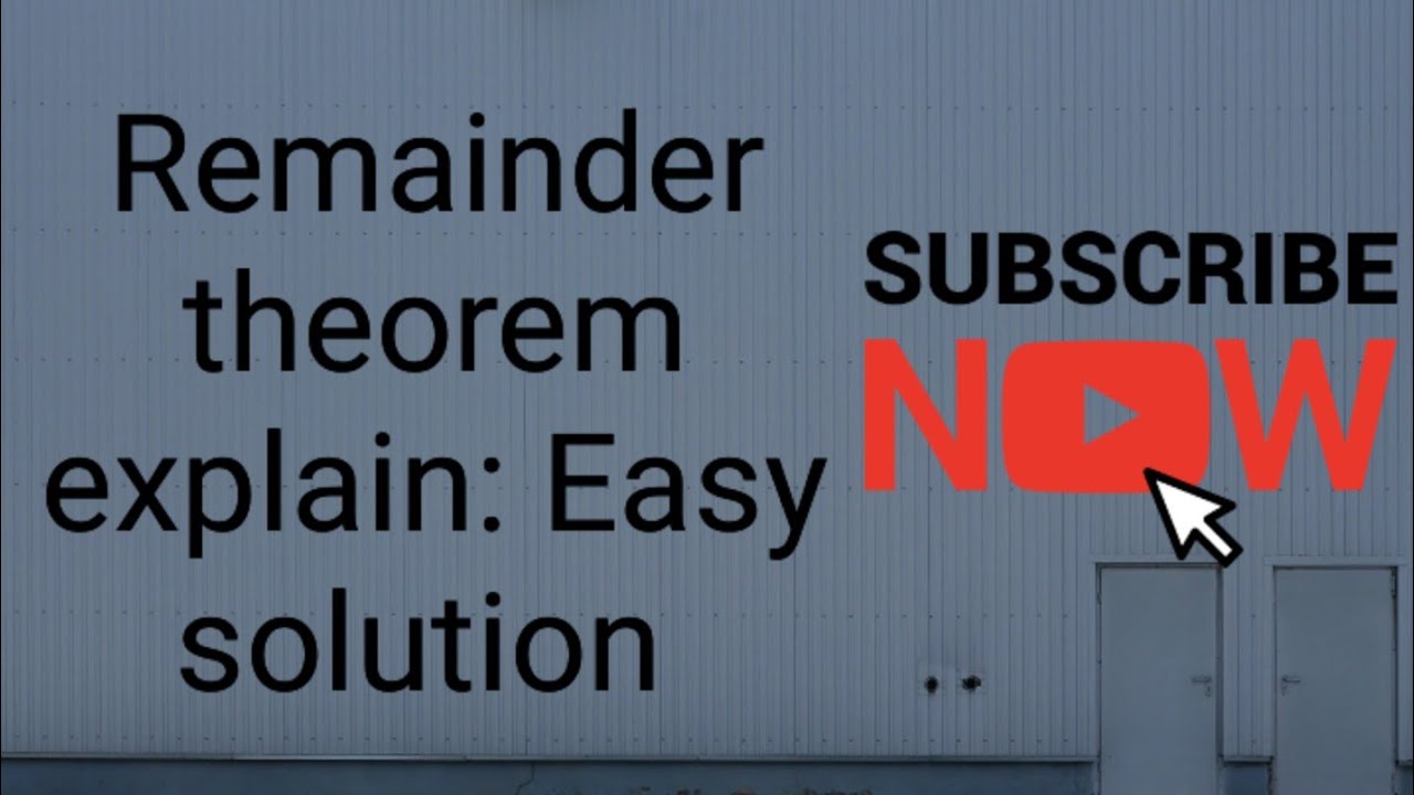 Remainder theorem explain: Easy solution 