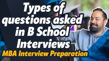 MBA Interview Preparation | Types of questions asked in B School Interviews | GDPI | WAT PI