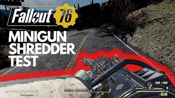 Fallout 76 - Testing the MINIGUN SHREDDER - AA vs Two Shot
