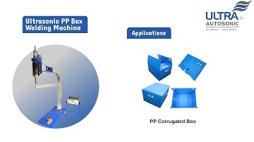 Ultrasonic PP Box Welding Machine