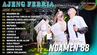 Ajeng Febria - NGAMEN 88 - HELIKOPTER TURUN KE PADANG | FULL ALBUM DANGDUT KOPLO TERBARU 2026