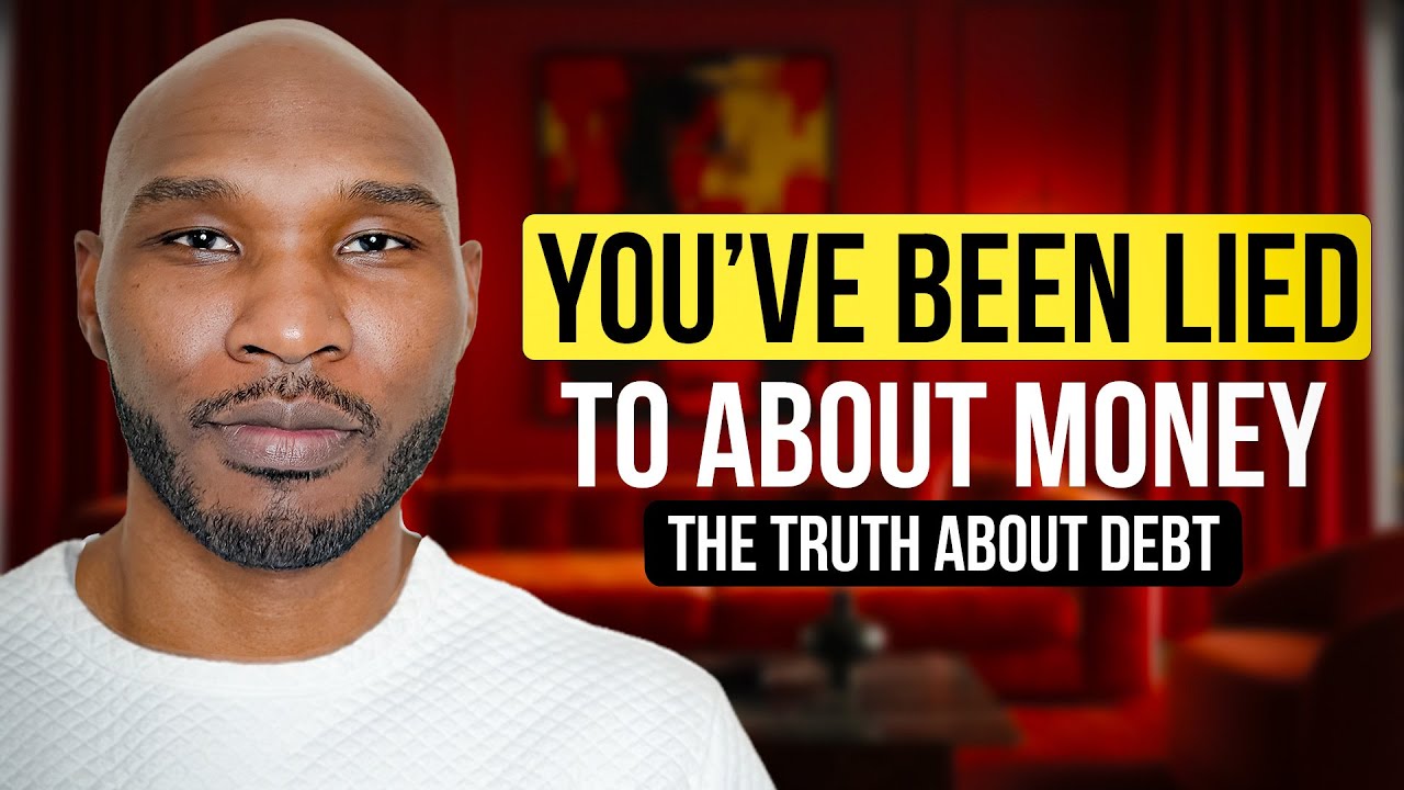 You’ve Been Lied To About Debt The 5 Lies Keeping You Broke YouTube