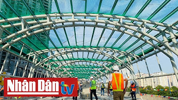 TP Hồ Chí Minh (Số 186): Metro số 1 nâng tầm giao thông đô thị hiện đại