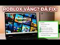 Roblox bị văng sau khi cập nhật phải làm sao?
