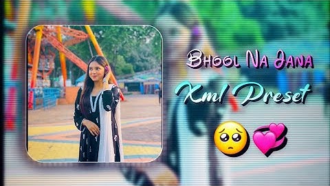 Bhool Na Jana 🥺💞 // NEW XML // FREE PRESET // ALIGHT MOTION // MR TAMIM 🥷⚡