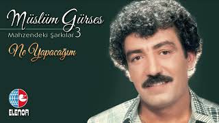 Müslüm Gürses - Ne Yapacağım Mahzendeki Şarkılar 3