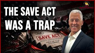 THE SAVE ACT WAS A TRAP: The Showcase That Exposed the Corrupt