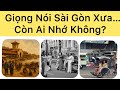 Giọng Nói Người Sài Gòn Giờ Còn Không?
