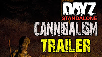 Cannibalism Trailer (DayZ Standalone)