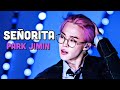 Park jimin senorita fmv