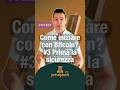 Come iniziare con Bitcoin? #3 Prima la sicurezza | Bitcoin per principianti di @BitcoinLocarno