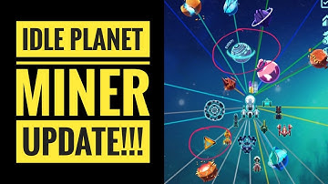 Idle Planet Miner Update!!