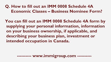 How to fill out an IMM 0008 Schedule 4A Economic Classes -- Business Nominee Form?