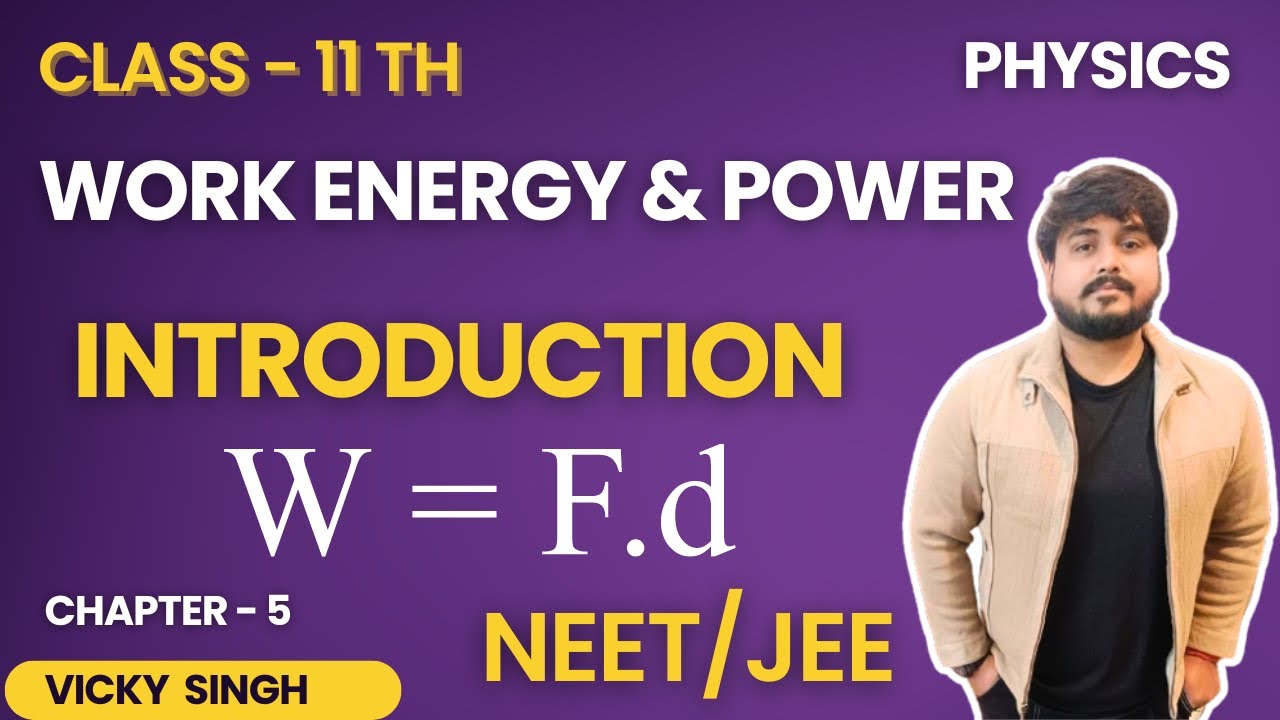 Work Energy Power Physics Class 11th Chapter-5 One Shot #ncert #neet # ...