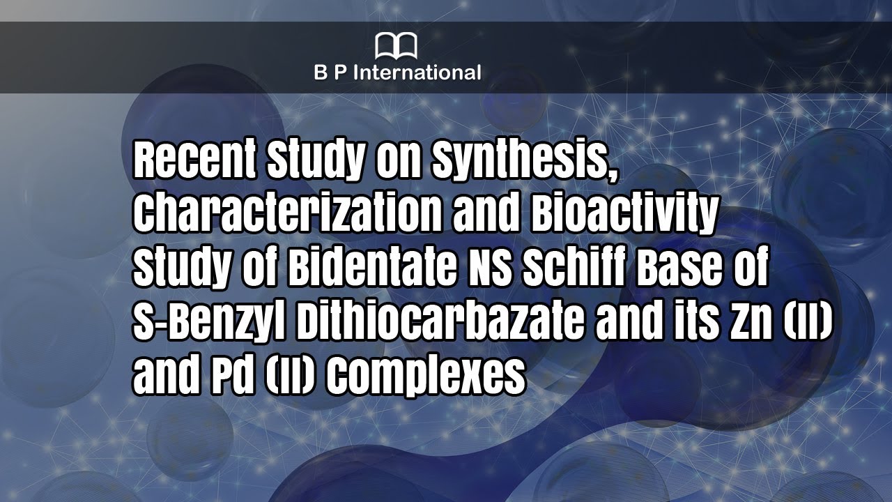 Recent Study on Synthesis, Characterization and Bioactivity Study of ...