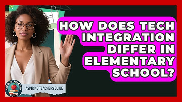 How Does Tech Integration Differ In Elementary School? - Aspiring Teacher Guide