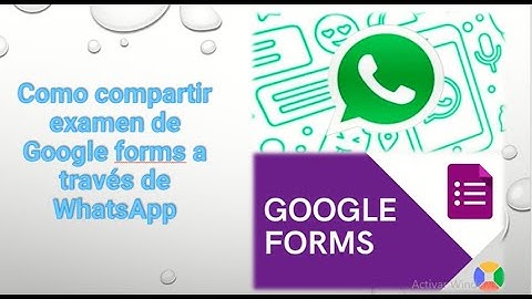 Como compartir examen de Google forms a través de WhatsApp