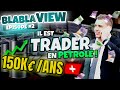 Trader sur geneve  blablaview episode 2