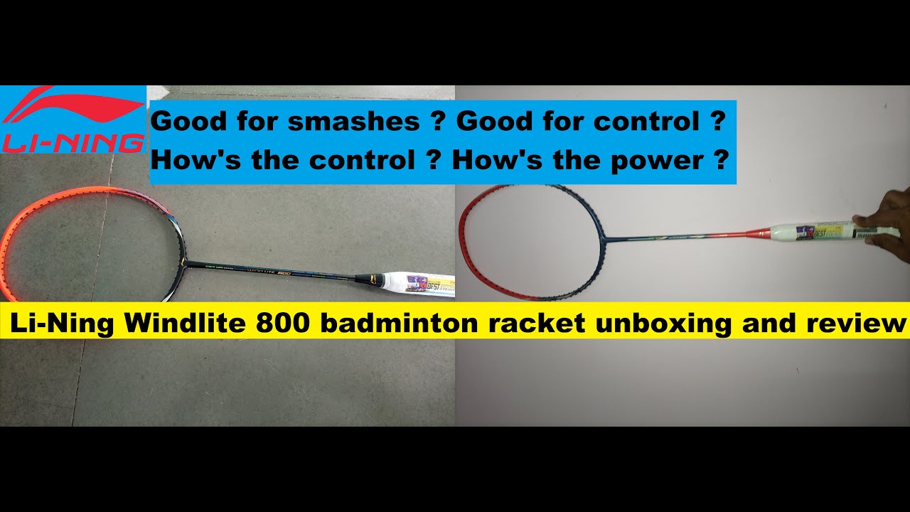 Best badminton racket under 3000 rupees Li-Ning Windlite 800/900 review, unboxing and specifications