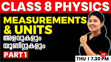CLASS 8 PHYSICS | CHAPTER 1 PART 1 | Measurements and units | അളവുകളും യൂണിറ്റുകളും | EXAM WINNER