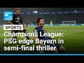 Champions League: PSG come out on top in legendary game against Bayern Munich • FRANCE 24 English