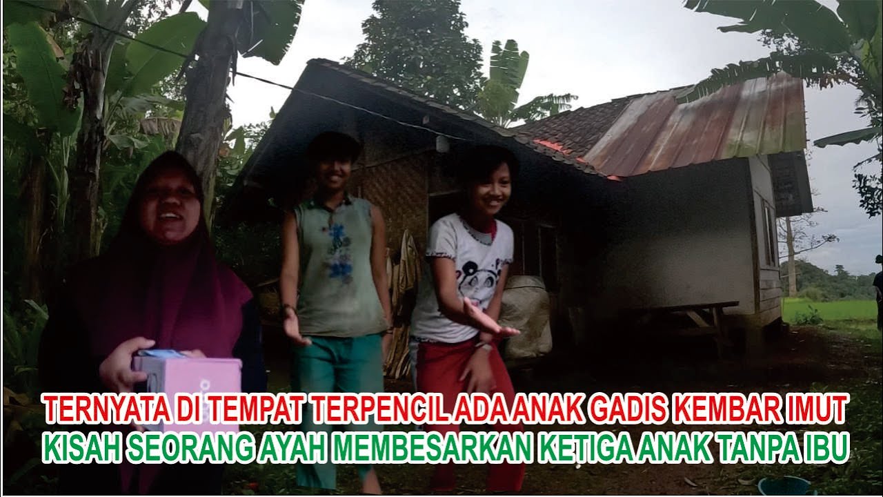 TERNYATA DI TEMPAT TERPENCIL ADA GADIS KEMBAR IMUT || PERJUANGAN AYAH MEMBESARKAN ANAKNYA TANPA IBU