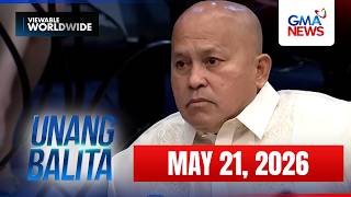 Unang Balita - Part 1 (May 21, 2026) | Unang Hirit