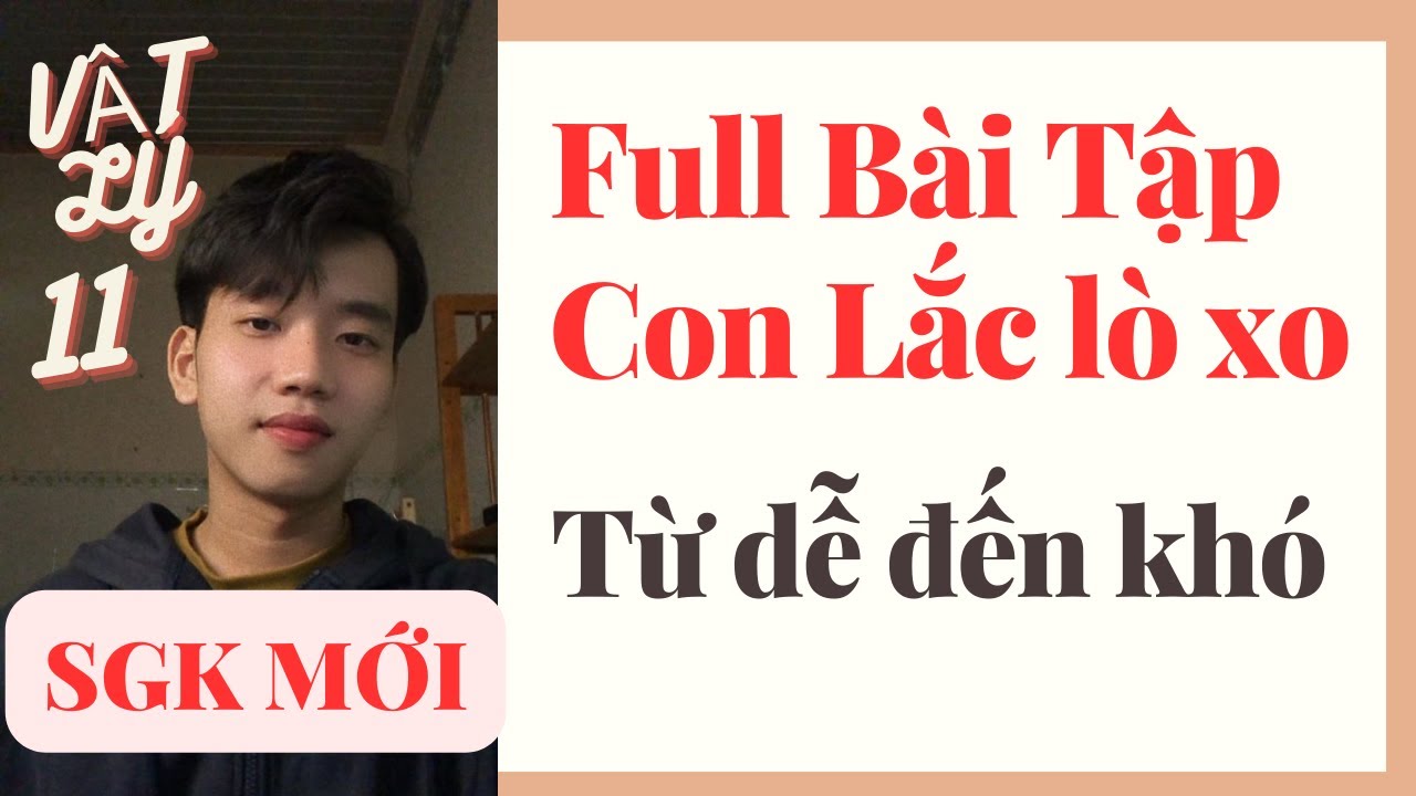 [Vật Lý 11] Full Bài Tập Con Lắc Lò Xo Chương Trình Mới - Kết Nối Tri Thức & Chân Trời Sáng Tạo