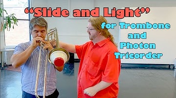 "Slide and Light" for Trombone and Photon Tricorder - All Score Urbana
