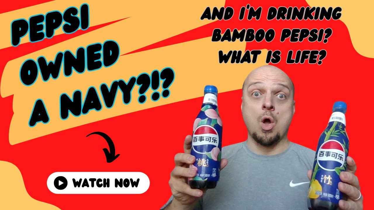 The Time Pepsi Accidentally Owned a Navy (And I Tried These Weird Flavors)