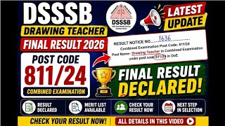 DSSSB Drawing Teacher Final Result 2026 Out | Post Code 811/24 | Result Notice No. 1636 | DoE