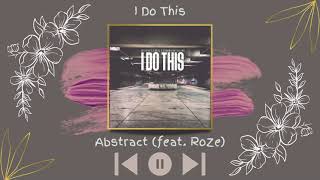 Abstract (feat. RoZe) - I Do This (Slowed & Reverb)