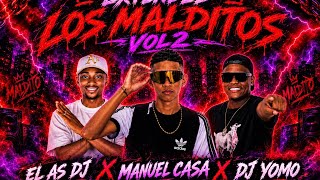 EXTENDED LOS MALDITOS VOL2 - MANUEL CASA🏠 ❌ EL AS DJ 🙅🏾‍♂️❌ DJ YOMO🕷️ ❌ MIULLEN DE SHEIN